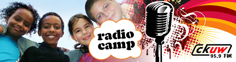 CKUW Radio Camp: July 23-27 and August 13-17, 2007